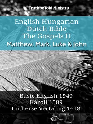 cover image of English Hungarian Dutch Bible--The Gospels II--Matthew, Mark, Luke & John
